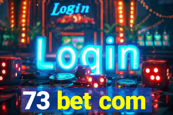 73 bet com